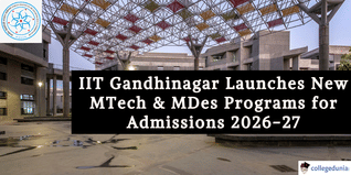 IIT Gandhinagar Launches New MTech & MDes Programs for Admissions 2026-27